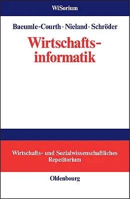 E-Book (pdf) Wirtschaftsinformatik von Peter Baeumle-Courth, Stefan Nieland, Hinrich Schröder