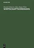 E-Book (pdf) Wirtschaftsordnung von Dietrich Schönwitz, Hans-Jürgen Weber