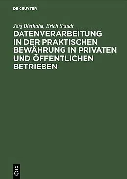 E-Book (pdf) Datenverarbeitung in der praktischen Bewährung in privaten und öffentlichen Betrieben von Jörg Biethahn, Erich Staudt