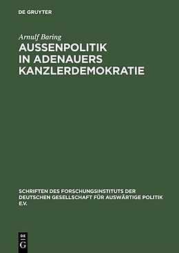 E-Book (pdf) Außenpolitik in Adenauers Kanzlerdemokratie von Arnulf Baring