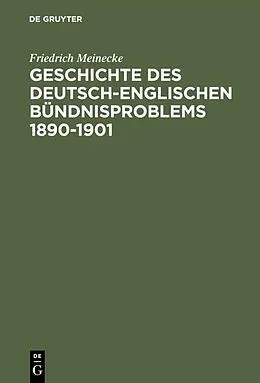 PDF Geschichte des deutsch-englischen Bündnisproblems 18901901 von Friedrich Meinecke