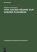 E-Book (pdf) Vom Ancien Régime zum Wiener Kongress von Elisabeth Fehrenbach