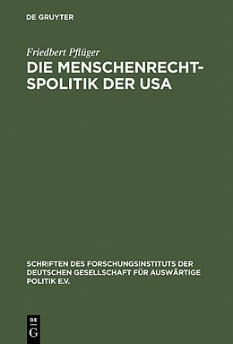 E-Book (pdf) Die Menschenrechtspolitik der USA von Friedbert Pflüger