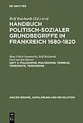 E-Book (pdf) Handbuch politisch-sozialer Grundbegriffe in Frankreich 1680-1820 / Philosophe, Philosophie. Terreur, Terroriste, Terrorisme von Hans Ulrich Gumbrecht, Rolf Reichardt, Gerd van den Heuvel