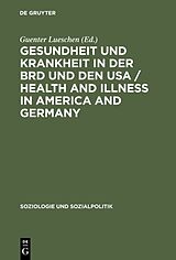 eBook (pdf) Gesundheit und Krankheit in der BRD und den USA / Health and illness in America and Germany de 