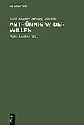 PDF Abtrünnig wider Willen von Ruth Fischer, Arkadij Maslow