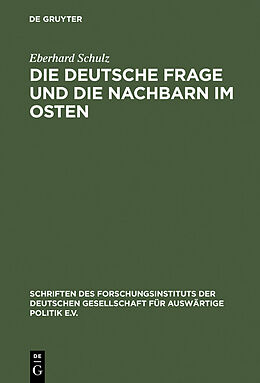 E-Book (pdf) Die Deutsche Frage und die Nachbarn im Osten von Eberhard Schulz