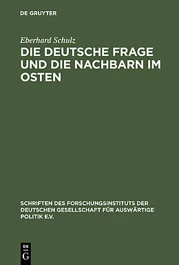E-Book (pdf) Die Deutsche Frage und die Nachbarn im Osten von Eberhard Schulz