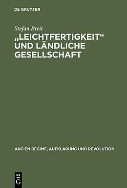 E-Book (pdf) "Leichtfertigkeit" und ländliche Gesellschaft von Stefan Breit