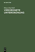E-Book (pdf) Verordnete Unterordnung von Klaus-Jörg Ruhl