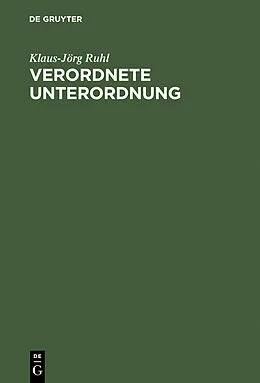 E-Book (pdf) Verordnete Unterordnung von Klaus-Jörg Ruhl
