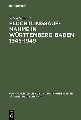 E-Book (pdf) Flüchtlingsaufnahme in Württemberg-Baden 19451949 von Sylvia Schraut