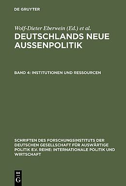 E-Book (pdf) Deutschlands neue Außenpolitik / Institutionen und Ressourcen von 