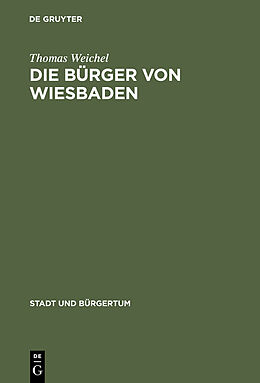 E-Book (pdf) Die Bürger von Wiesbaden von Thomas Weichel