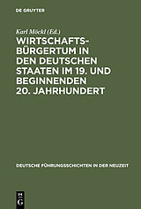 E-Book (pdf) Wirtschaftsbürgertum in den deutschen Staaten im 19. und beginnenden 20. Jahrhundert von 