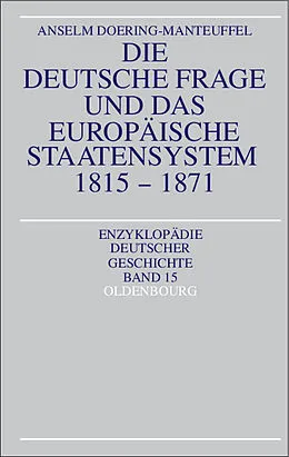 PDF Die deutsche Frage und das europäische Staatensystem 1815-1871 von Anselm Doering-Manteuffel