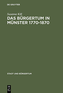 E-Book (pdf) Das Bürgertum in Münster 17701870 von Susanne Kill