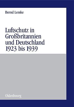 E-Book (pdf) Luftschutz in Großbritannien und Deutschland 1923 bis 1939 von Bernd Lemke