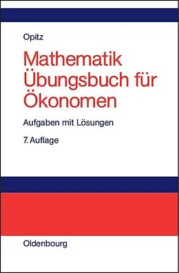 E-Book (pdf) Mathematik Übungsbuch für Ökonomen von Otto Opitz