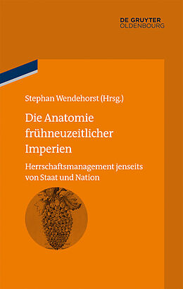 E-Book (pdf) Die Anatomie frühneuzeitlicher Imperien von 