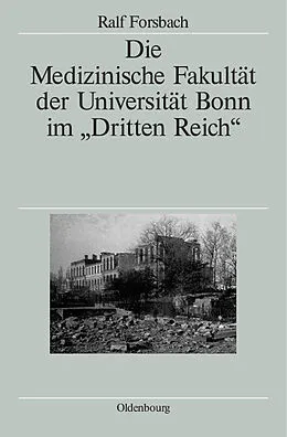 E-Book (pdf) Die Medizinische Fakultät der Universität Bonn im "Dritten Reich" von Ralf Forsbach