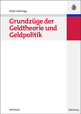 E-Book (pdf) Grundzüge der Geldtheorie und Geldpolitik von Ralph Anderegg