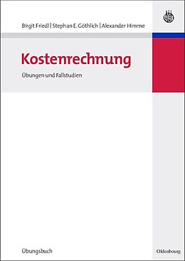 E-Book (pdf) Kostenrechnung von Birgit Friedl, Stephan E. Göthlich, Alexander Himme
