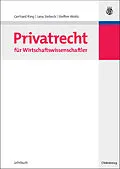 E-Book (pdf) Privatrecht für Wirtschaftswissenschaftler von Gerhard Ring, Jana Siebeck, Steffen Woitz