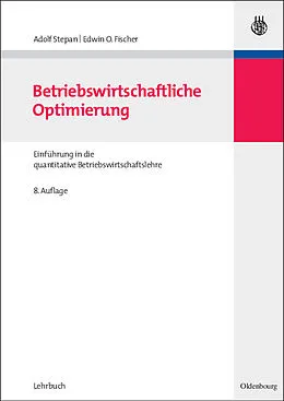 E-Book (pdf) Betriebswirtschaftliche Optimierung von Adolf Stepan, Edwin O. Fischer