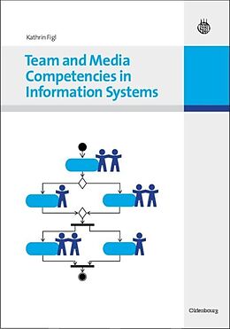 E-Book (pdf) Team and Media Competencies in Information Systems von Kathrin Figl