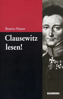 E-Book (pdf) Clausewitz lesen! von Beatrice Heuser
