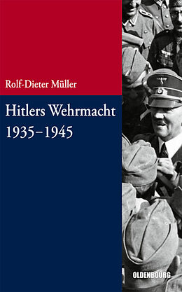 E-Book (pdf) Hitlers Wehrmacht 1935-1945 von Rolf-Dieter Müller