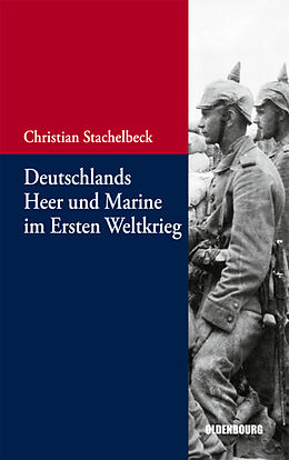 E-Book (pdf) Deutschlands Heer und Marine im Ersten Weltkrieg von Christian Stachelbeck