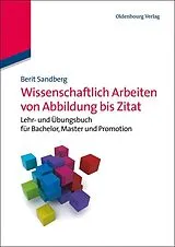 PDF Wissenschaftlich Arbeiten von Abbildung bis Zitat von Berit Sandberg