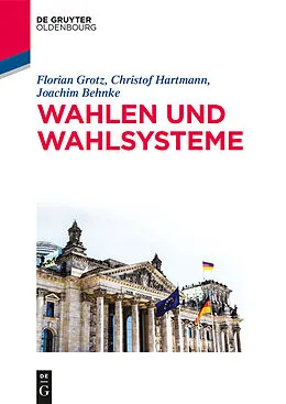 E-Book (pdf) Wahlen und Wahlsysteme von Joachim Behnke, Florian Grotz, Christof Hartmann