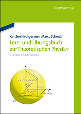 E-Book (pdf) Lern- und Übungsbuch zur Theoretischen Physik 1. von Karsten Kirchgessner, Marco Schreck