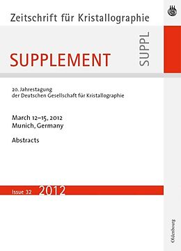 Kartonierter Einband 20. Jahrestagung der Deutschen Gesellschaft für Kristallographie; March 2012, Munich, Germany von 
