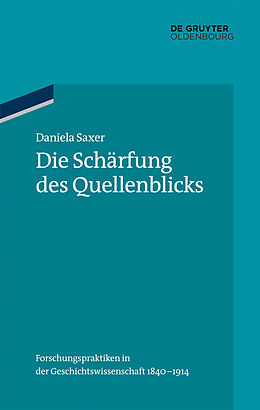 E-Book (epub) Die Schärfung des Quellenblicks von Daniela Saxer