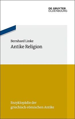 E-Book (epub) Antike Religion von Bernhard Linke