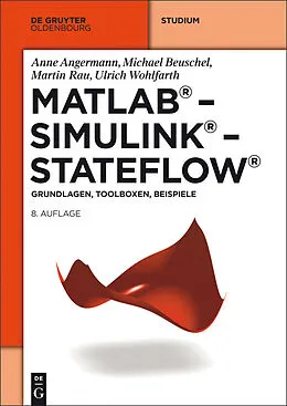 E-Book (epub) MATLAB - Simulink - Stateflow von Anne Angermann, Michael Beuschel, Martin Rau