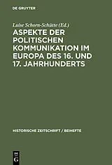 PDF Aspekte der politischen Kommunikation im Europa des 16. und 17. Jahrhunderts von 
