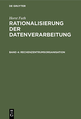 E-Book (pdf) Horst Futh: Rationalisierung der Datenverarbeitung / Rechenzentrumsorganisation von Horst Futh