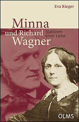 Fester Einband Minna und Richard Wagner - Stationen einer Liebe von Eva Rieger