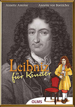 Fester Einband Leibniz für Kinder von Annette Antoine, Annette von Boetticher