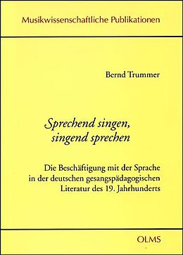 Kartonierter Einband (Kt) Sprechend singen, singend sprechen von Bernd Trummer