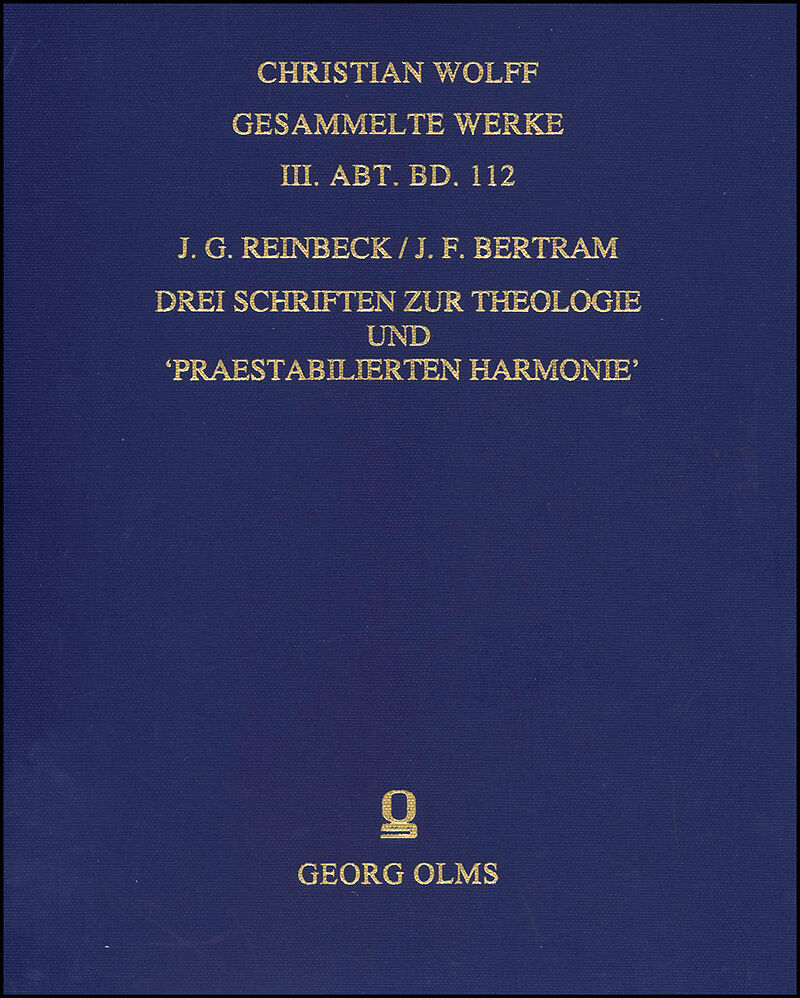 Drei Schriften zur Theologie und 'Praestabilierten Harmonie'
