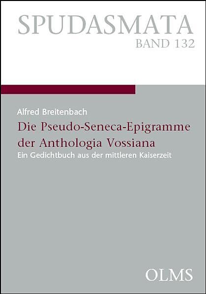 Die Pseudo-Seneca-Epigramme der Anthologia Vossiana