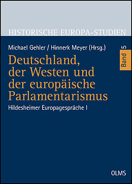 Fester Einband Deutschland, der Westen und der europäische Parlamentarismus von 