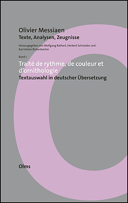 Fester Einband Traité de rythme, de couleur et d'ornithologie - Textauswahl in deutscher Übersetzung von Olivier Messiaen