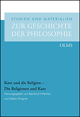 Kartonierter Einband Kant und die Religion - die Religionen und Kant von 